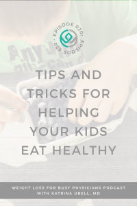 Tips-and-Tricks-for-Helping-Your-Kids-Eat-Healthy
