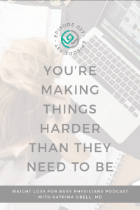 You're-Making-Things-Harder-Than-They-Need-To-Be