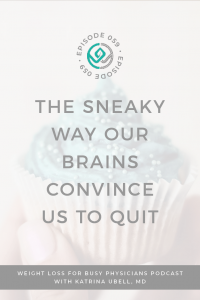 The-Sneaky-Way-Our-Brains-Convince-Us-to-Quit