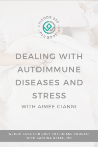 Dealing-with-Autoimmune-Diseases-and-Stress-with-Aimee-Gianni