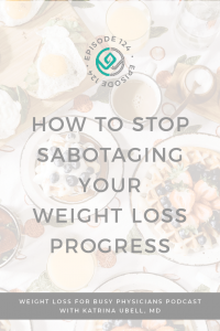 How-to-Stop-Sabotaging-Your-Weight-Loss-Progress