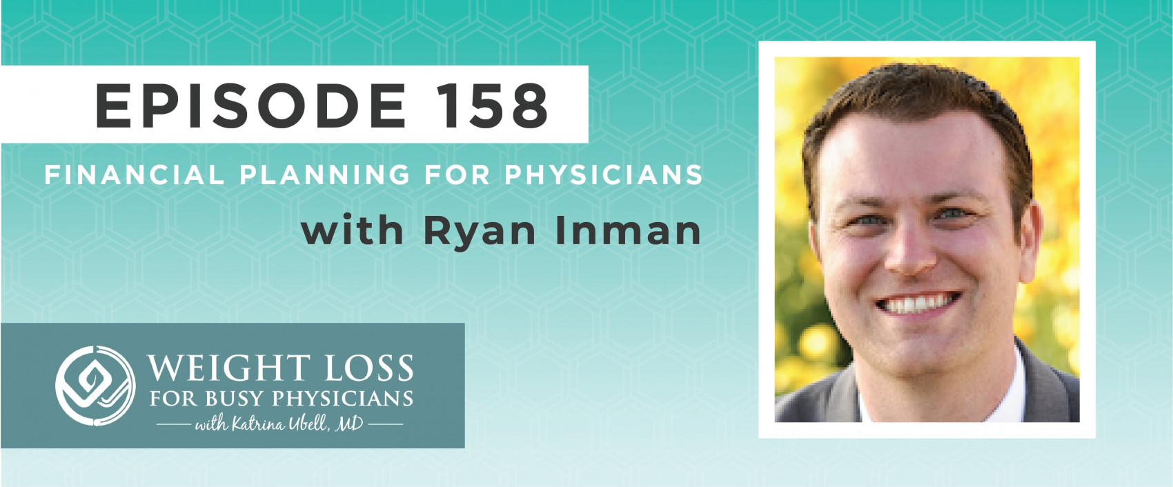 Ep #158: Financial Wellness with Ryan Inman
