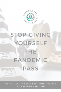 Stop-Giving-Yourself-the-Pandemic-Pass