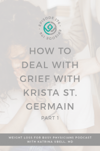 How-to-Deal-with-Grief-with-Krista-St.-Germain-Part-1