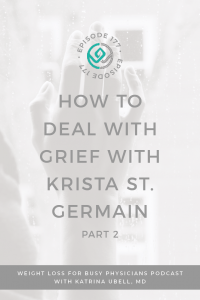 How-to-Deal-with-Grief-with-Krista-St.-Germain-Part-2