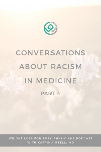 Conversations-About-Racism-in-Medicine-Part-4