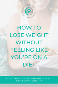 How-to-Lose-Weight-Without-Feeling-Like-You're-on-a-Diet