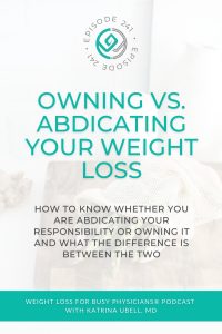Owning-vs.-Abdicating-Your-Weight-Loss 