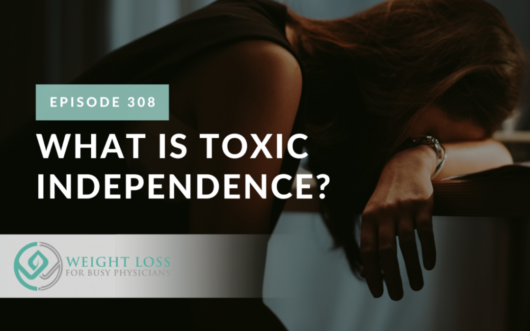 What is Toxic Independence?