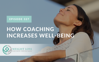 Ep #327: How Coaching Increases Well-Being