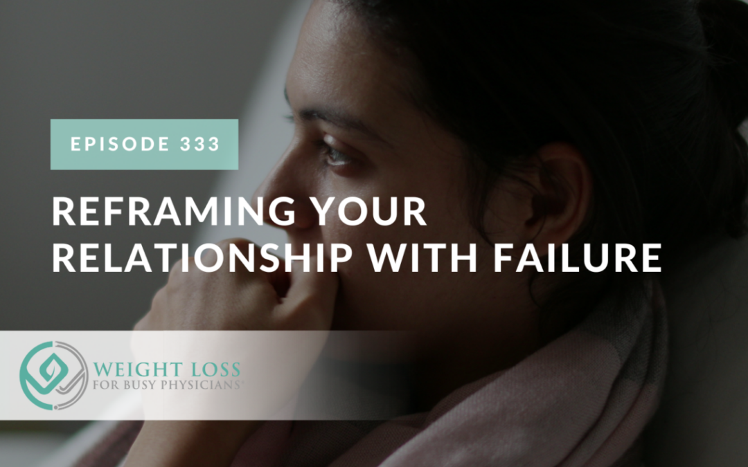 Reframing Your Relationship With Failure