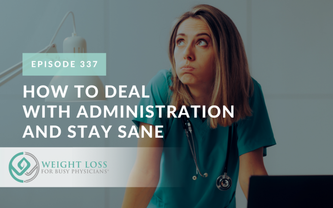 How to Deal With Administration and Stay Sane