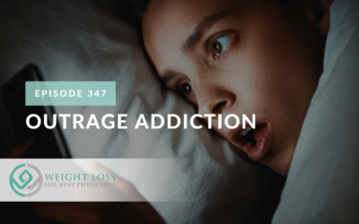 Ep #347: Outrage Addiction