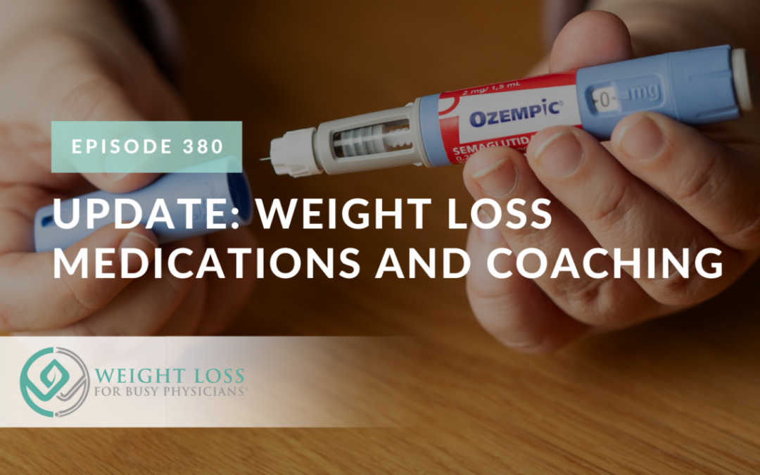 Update: Weight Loss Medications and Coaching
